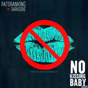 Patoranking - No Kissing (ft. Sarkodie) (Prod. By Gospelondbeatz)